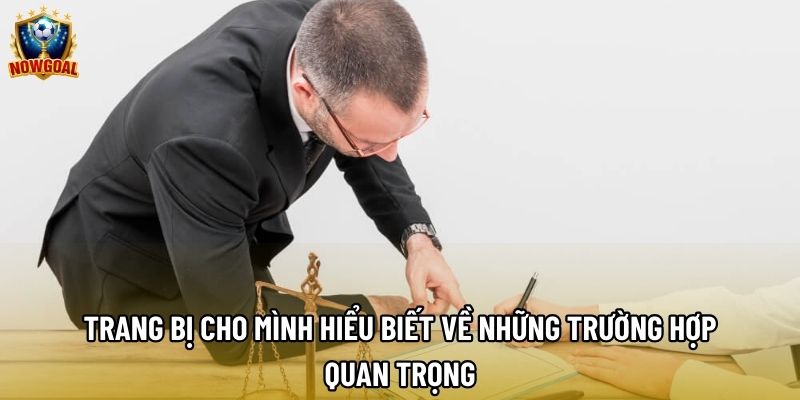 Trang bị cho mình hiểu biết về những trường hợp quan trọng Trang bị cho mình hiểu biết về những trường hợp quan trọng